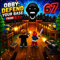 Play Obby: Defend your base from 67 now!